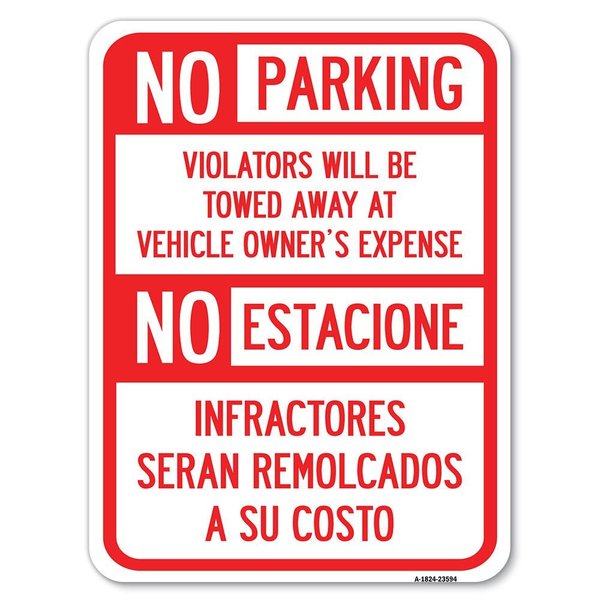 Signmission No Parking Violators Will Be Towed Away at Vehicle Owners Expense No Estacione Infra, A-1824-23594 A-1824-23594